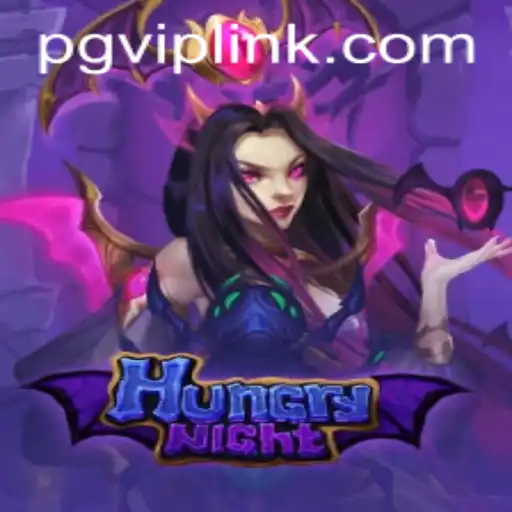 Descubra o Mundo de HungryNight e as Possibilidades com PGVIP.cc