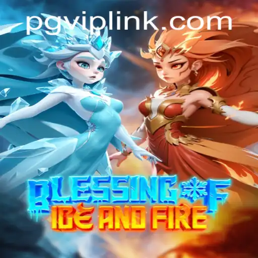 Explorando o Jogo BlessingofIceandFire e o Impacto de PGVIP.cc