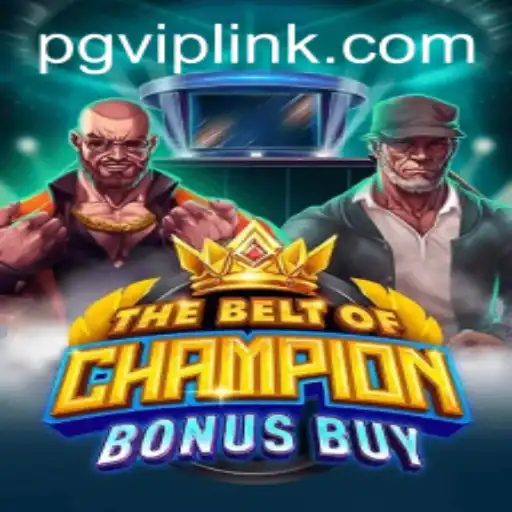 TheBeltOfChampionBonusBuy: Descubra a Aventura Épica com PGVIP.cc